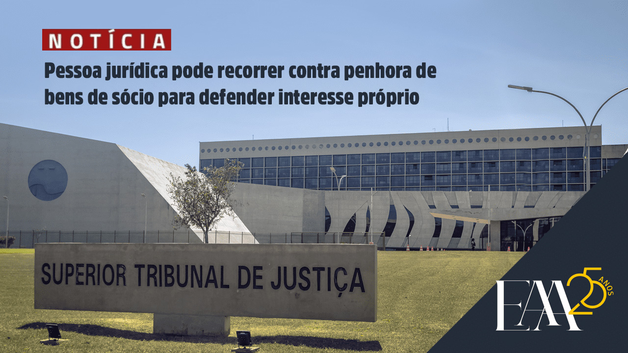 (Português) Pessoa jurídica pode recorrer contra penhora de bens de sócio para defender interesse próprio