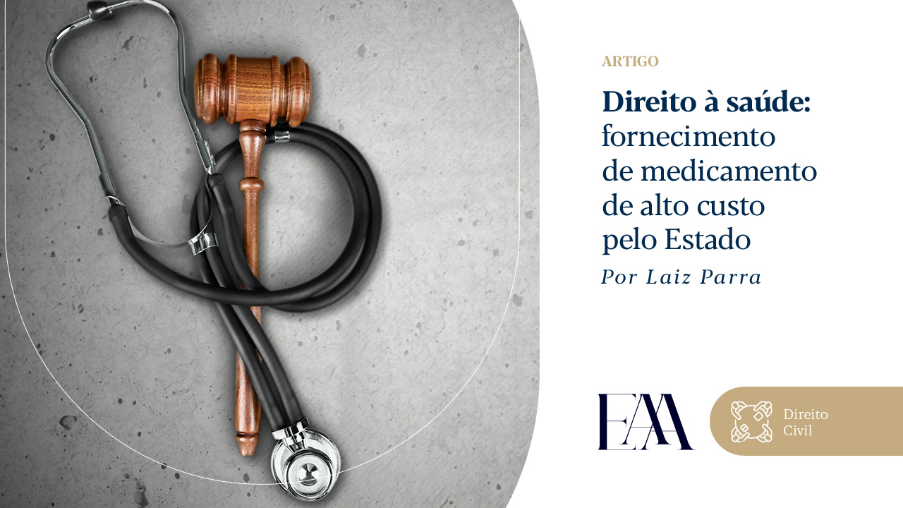 Direito à saúde: fornecimento de medicamento de alto custo pelo Estado