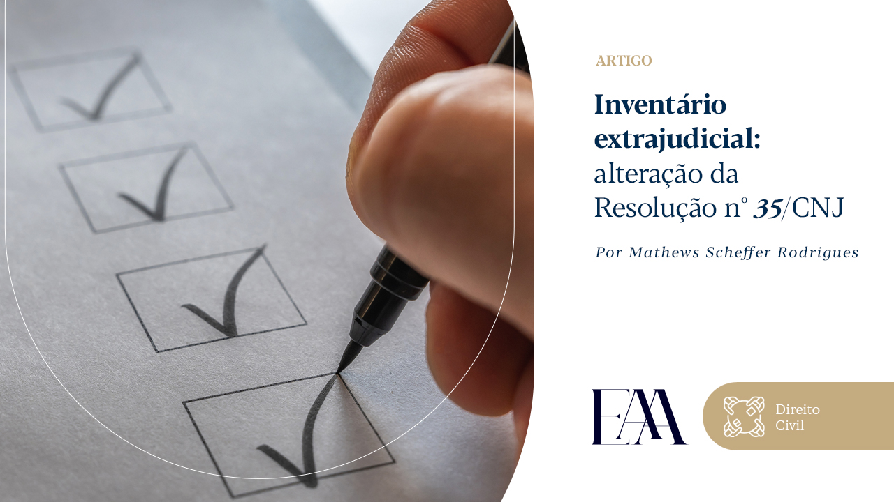 Inventário extrajudicial: alteração da Resolução nº 35/CNJ